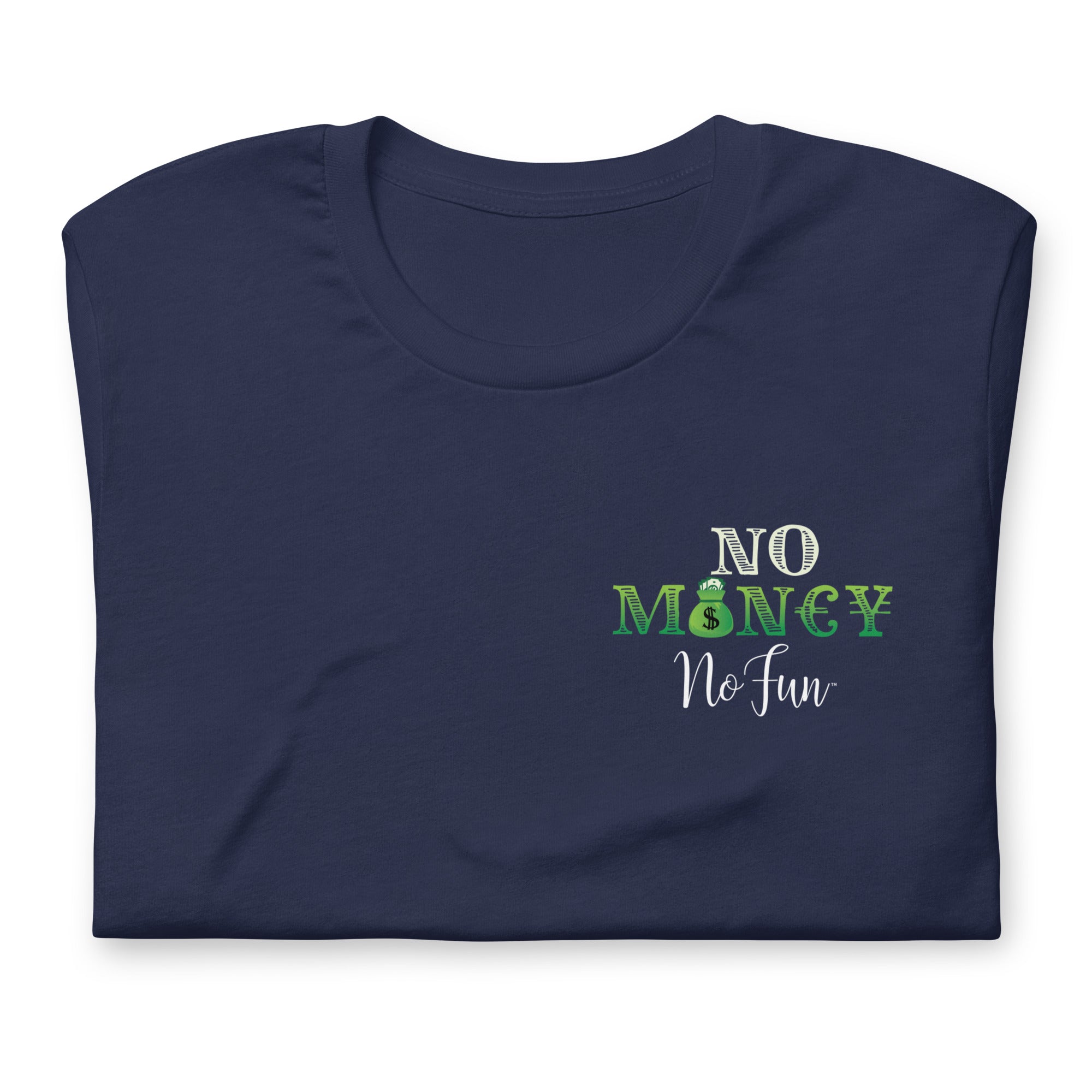 No Money No Fun, T-Shirt
