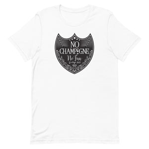 No Champagne No Fun, T-Shirt