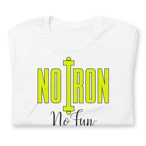 No Iron No Fun, T-Shirt